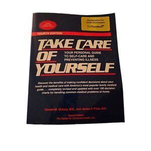 Take care of yourself fourth edition by Donald M. Vickery M.D. and James F. Frie